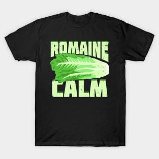 Romaine Calm Gardening Gardener Gift T-Shirt